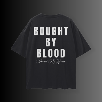 Bought By Blood T-Shirt